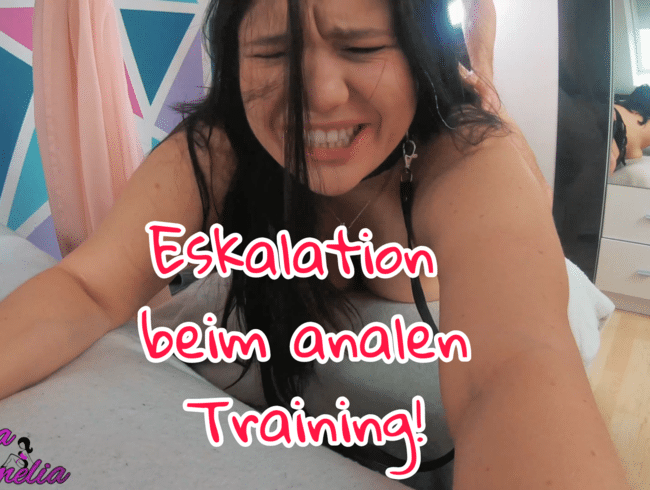 Eskalation beim analen Training!