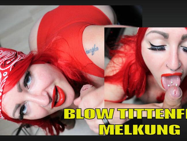 Blow-Tittenfick-Melkung